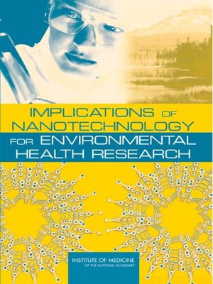 cover image of Implications of Nanotechnology for Environmental Health Research